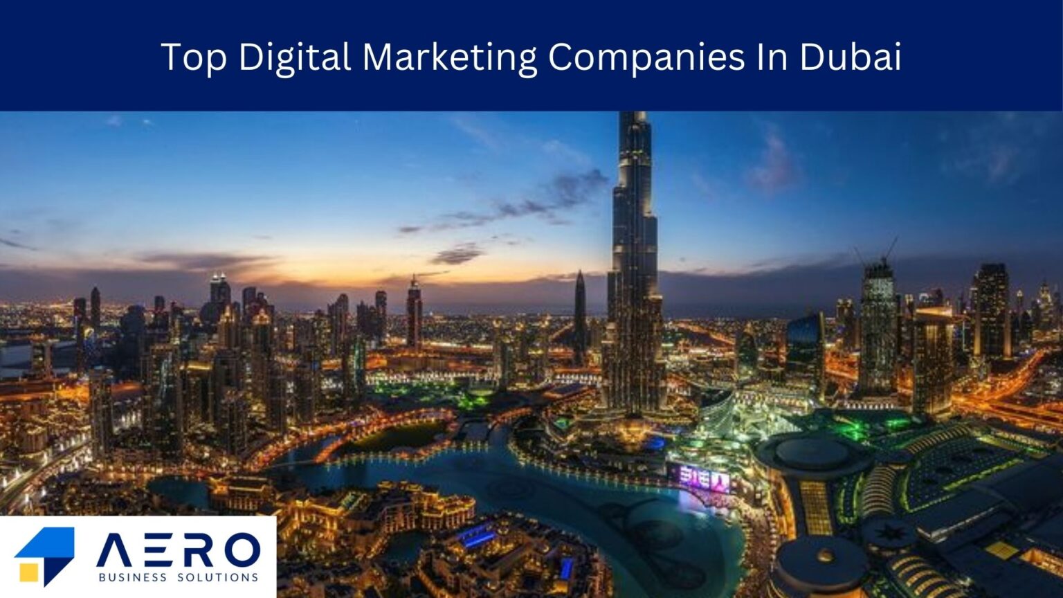 Top 10 Digital Marketing Companies In Dubai [2026] | Aero Business ...