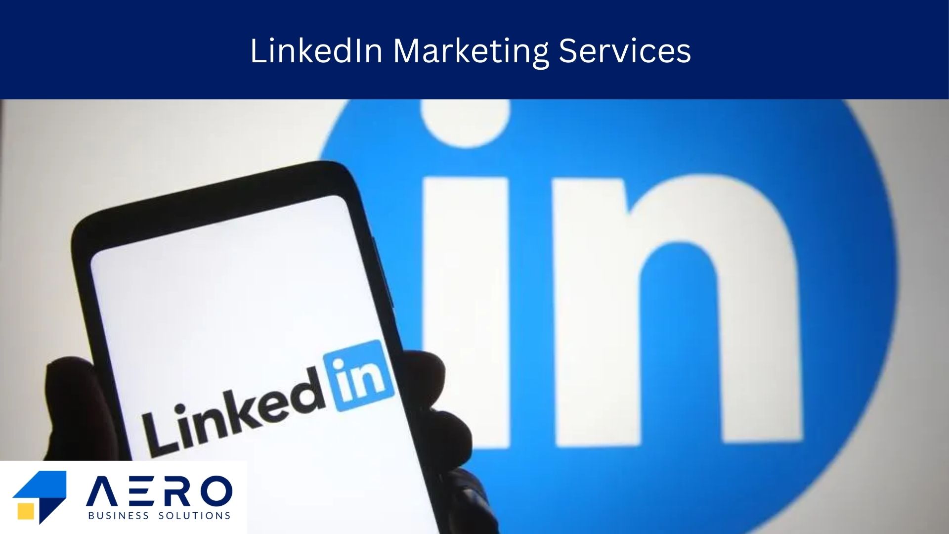 LinkedIn Marketing Services | Aero Business Solutions